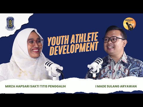 Youth Athlete Development | PERSAGI Kabupaten Subang PODCAST Eps. 13